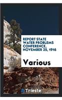 Report State Water Problems Conference, November 25, 1916