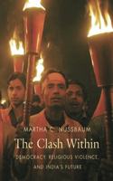 The Clash Within: Democracy, Religious Violence, and India's Future(English)