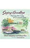 Saying Goodbye