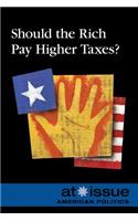 Should the Rich Pay Higher Taxes?