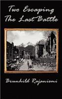 Two Escaping the Last Battle: (English)