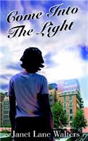 Come Into the Light