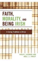 Faith, Morality and Being Irish