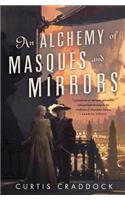 An Alchemy of Masques and Mirrors: Book One in the Risen Kingdoms