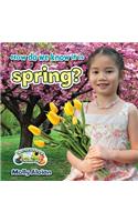 How Do We Know It Is Spring?: (Seasons Close-Up)