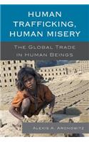 Human Trafficking, Human Misery