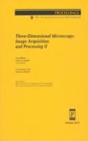 Three-Dimensional Microscopy-Image Acquisition and Processing Ii 9-10 February 1995 San Californi