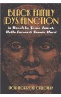 Black Family (Dys)Function in Novels by Jessie Fauset, Nella Larsen, and Fannie Hurst
