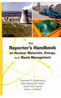 Reporter's Handbook on Nuclear Materials, Energy & Waste Management