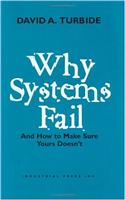Why Systems Fail: And How to Make Sure Yours Doesn't