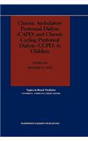 Chronic Ambulatory Peritoneal Dialysis (Capd) and Chronic Cycling Peritoneal Dialysis (Ccpd) in Children