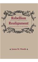 Rebellion and Realignment