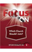 Focus on Which Church Should I Join Booklet