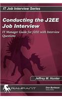 Conducting the J2EE Job Interview: IT Manager Guide for J2EE with Interview Questions(English)