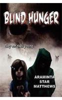 Blind Hunger