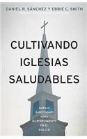 Cultivando Iglesias Saludables