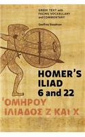 Homer's Iliad 6 and 22: Greek Text with Facing Vocabulary and Commentary