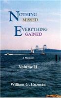 Nothing Missed Everything Gained Volume II