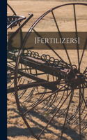 [Fertilizers]