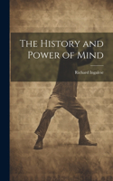 History and Power of Mind