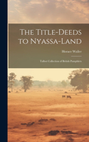 Title-deeds to Nyassa-land