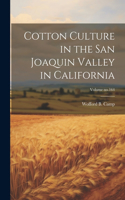 Cotton Culture in the San Joaquin Valley in California; Volume no.164