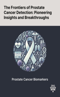 Frontiers of Prostate Cancer Detection
