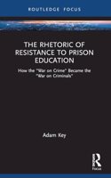 Rhetoric of Resistance to Prison Education