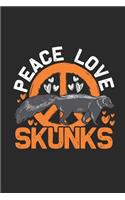 Peace Love Skunks