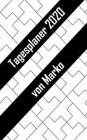 Tagesplaner 2020 von Marko: Personalisierter Kalender für 2020 mit deinem Vornamen