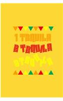 1 Tequila 2 Tequila 3 Tequila: Tequila Lover Perfect Gift Lined Notebook/Journal (6x9)