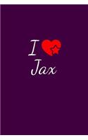 I love Jax: Notebook / Journal / Diary - 6 x 9 inches (15,24 x 22,86 cm), 150 pages. For everyone who's in love with Jax.