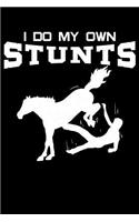 I Do My Own Stunts