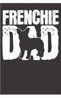 Notebook: Frenchie French Bulldog Dad Father Papa Fathers Day Gift College Ruled 6x9 120 Pages