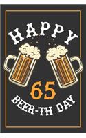 65th Birthday Notebook: Lined Journal / Notebook - Beer Themed 65 yr Old Gift - Fun And Practical Alternative to a Card - 65th Birthday Gifts For Men and Women - Happy Beer