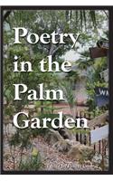 Poetry in the Palm Garden