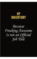 VP Inventory Because Freaking Awesome Is Not An Official Job Title