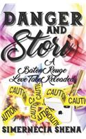 Danger and Stori A Baton Rouge Love Tale Reloaded