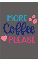 More Coffee Please