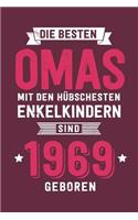 Die Besten Omas mit den hübschesten Enkelkindern: sind 1969 geboren - Notizbuch liniert mit 100 Seiten
