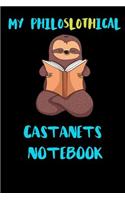 My Philoslothical Castanets Notebook: Blank Lined Notebook Journal Gift Idea For (Lazy) Sloth Spirit Animal Lovers