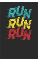 Run Run Run: Running Notebook, Dotted Bullet (6 x 9 - 120 pages) Sports Themed Notebook for Daily Journal, Diary, and Gift