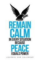 Remain Calm In Every Situation Because Peace Equals Power