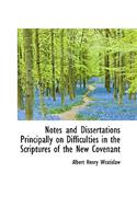 Notes and Dissertations Principally on Difficulties in the Scriptures of the New Covenant