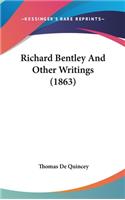 Richard Bentley And Other Writings (1863)