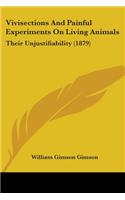 Vivisections And Painful Experiments On Living Animals