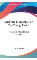Scripture Biography For The Young, Part 1