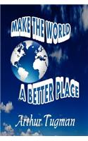 Make the World a Better Place