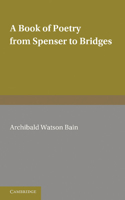 Book of Poetry from Spenser to Bridges