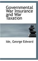 Governmental War Insurance and War Taxation